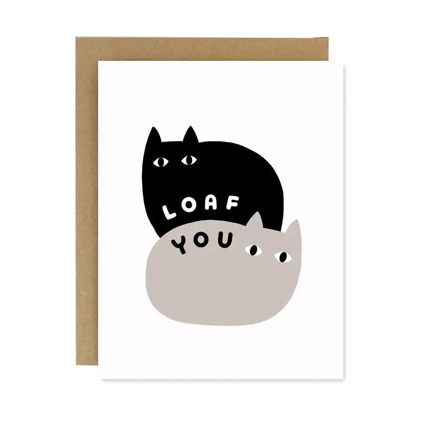 Loaf You Cat Screen Printed Card