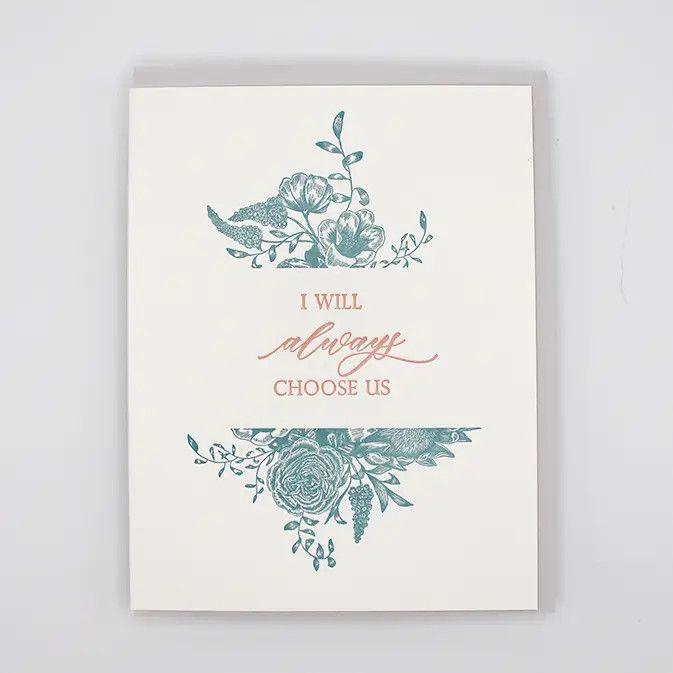 I Will Always Choose Us Letterpress Card