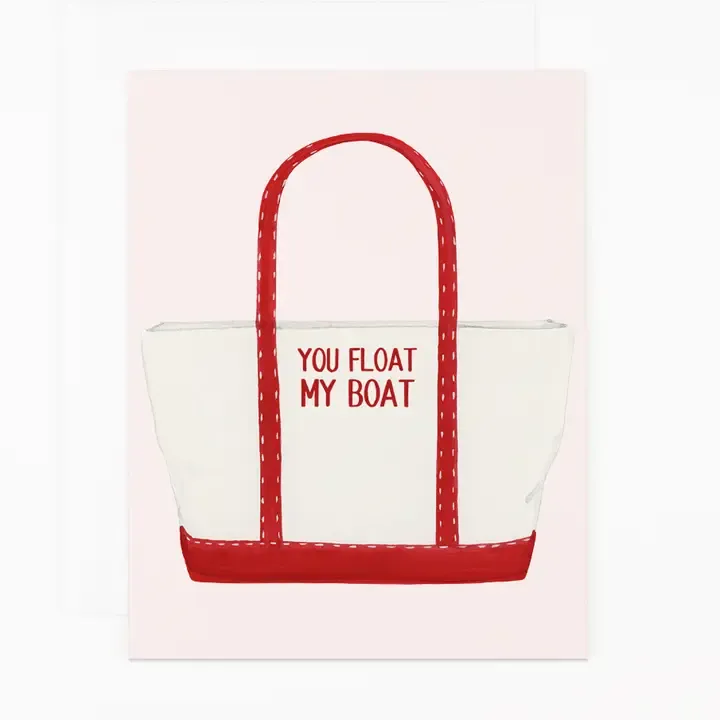You Float My Boat Greeting Card