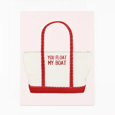 You Float My Boat Greeting Card
