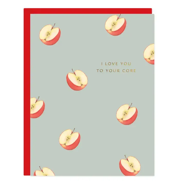Love You To Your Core Greeting Card