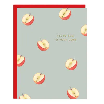 Love You To Your Core Greeting Card