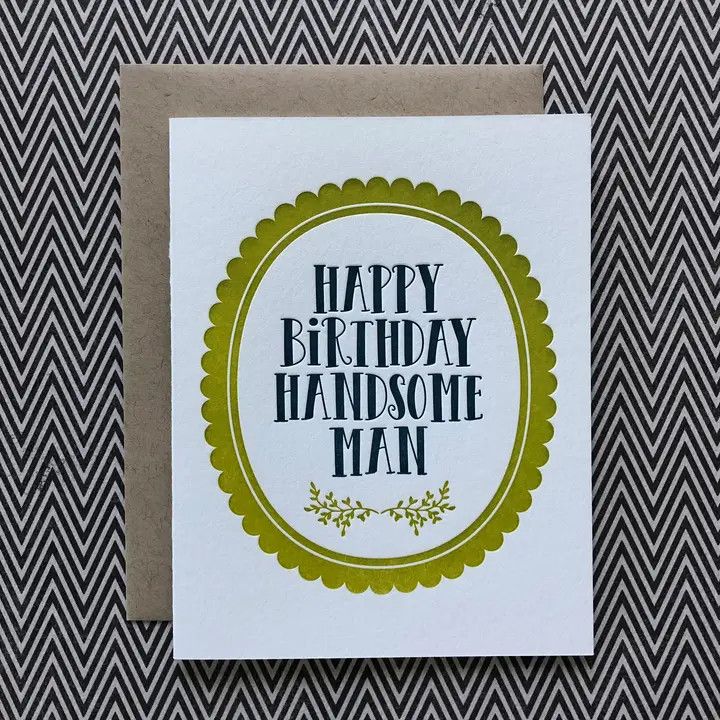 Happy Birthday Handsome Man Letterpress Card