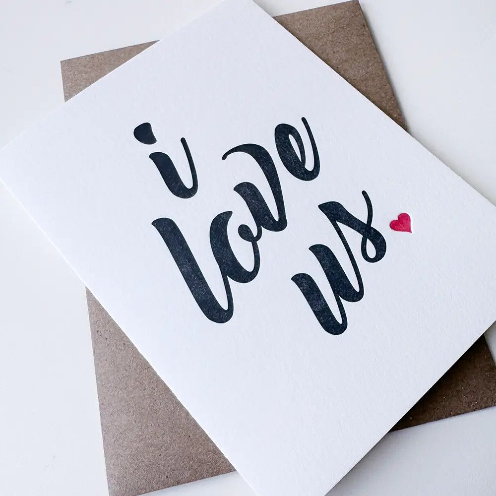 I Love Us Letterpress Card
