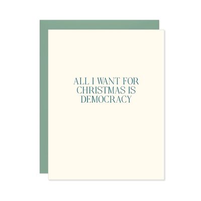 All I Want Christmas Democracy Letterpress Card