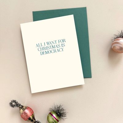 All I Want Christmas Democracy Letterpress Card