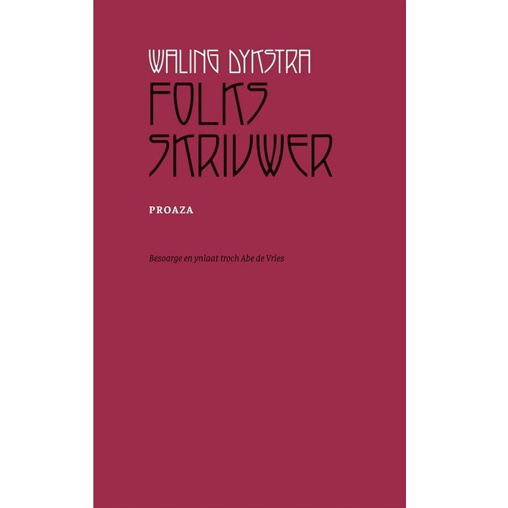Waling Dykstra - Folksskriuwer