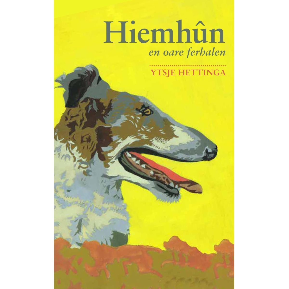 Ytsje Hettinga - Hiemhûn en oare ferhalen