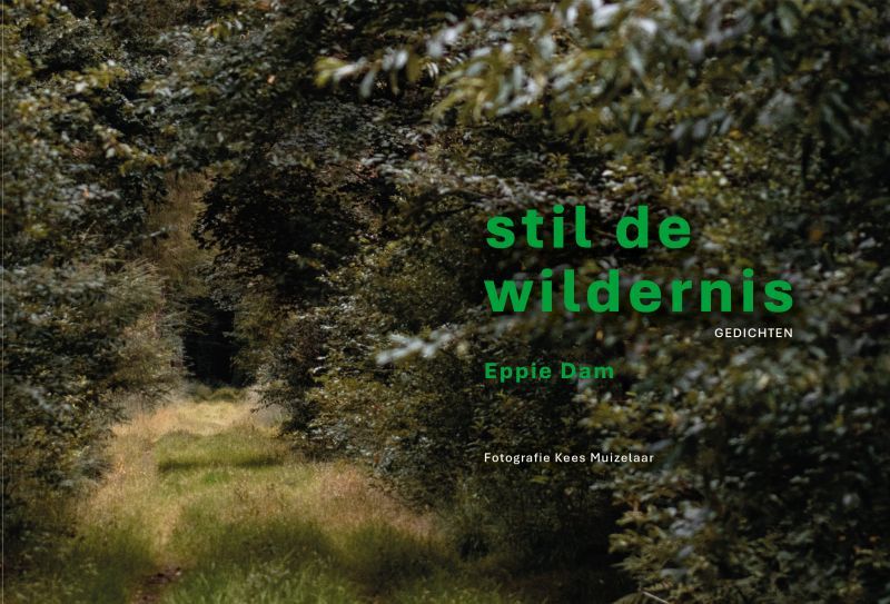 Eppie Dam - Stil de wildernis