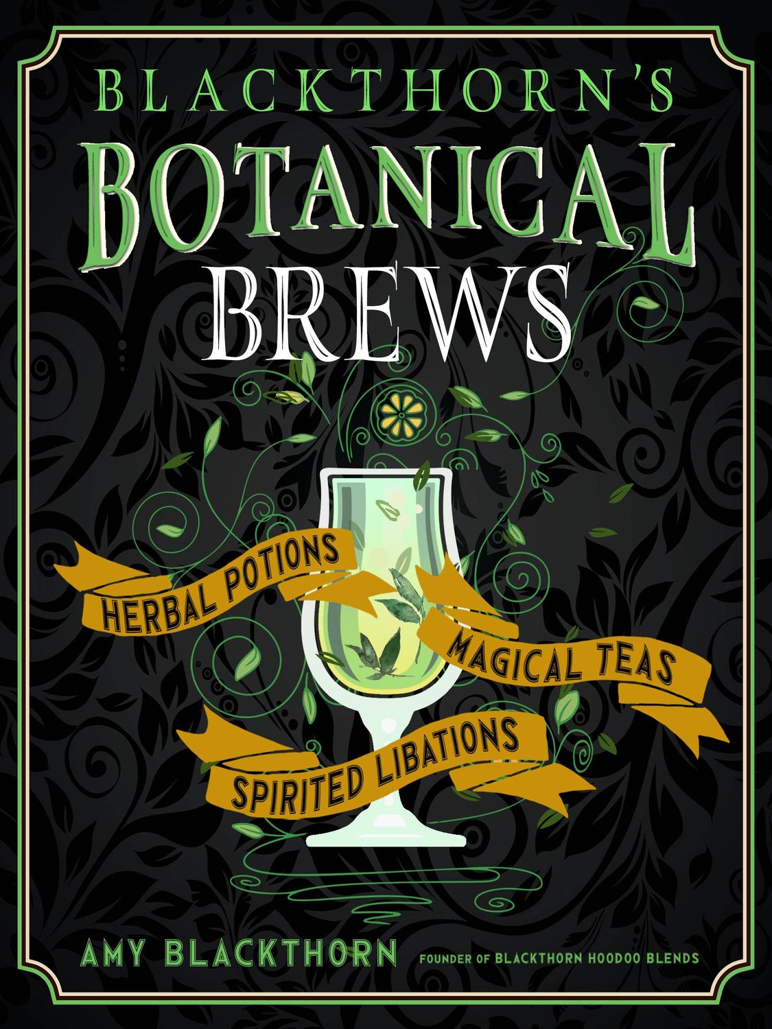 Blackthorn&#39;s Botanical Brews (Hardcover)