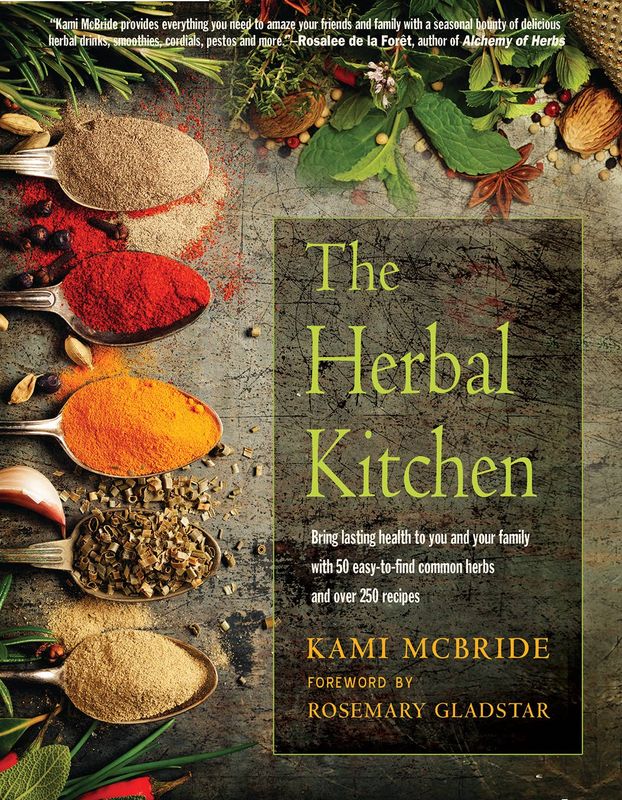 The Herbal Kitchen: 50  Common Herbs &amp; Over 250 Recipes