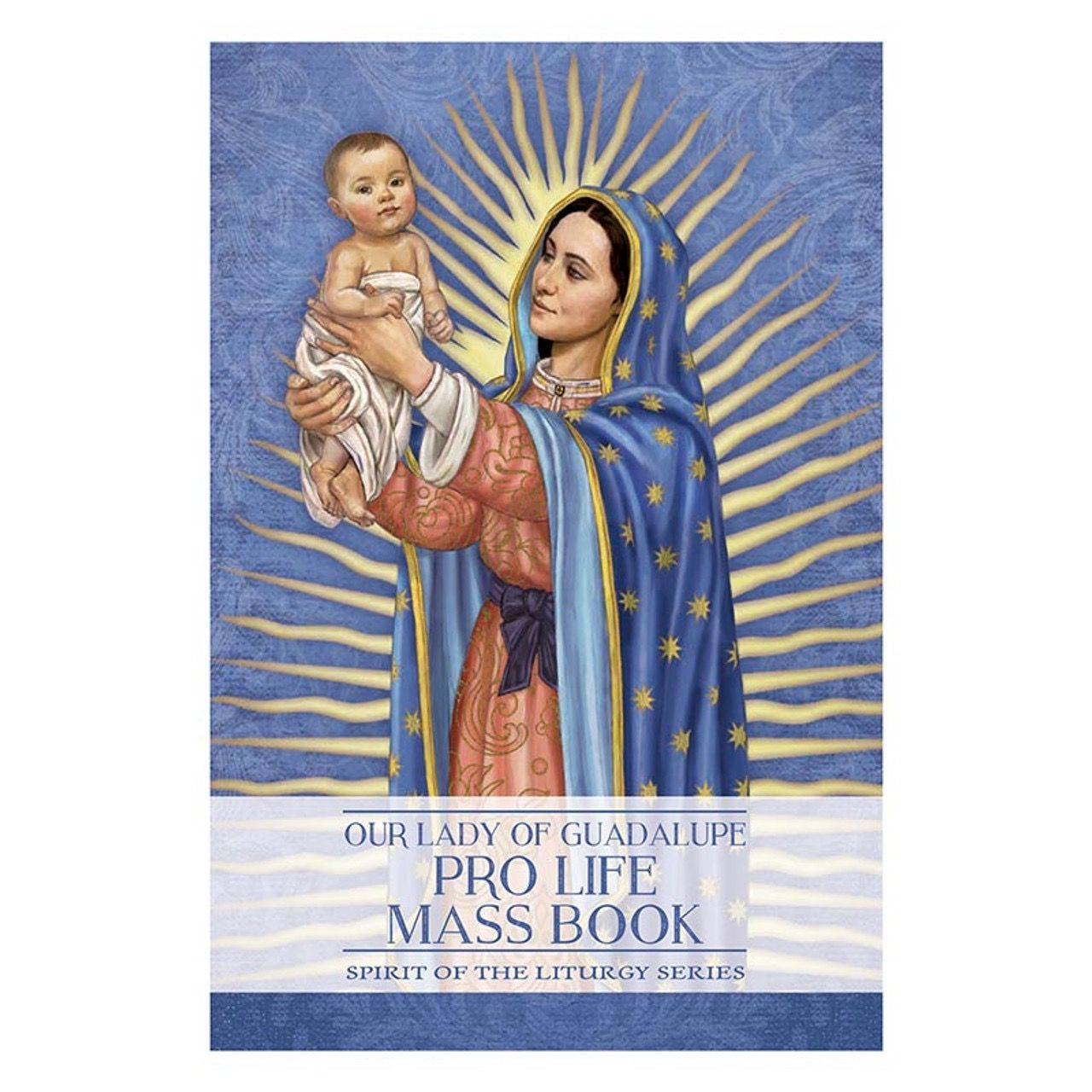 Our Lady of Guadalupe Pro-Life Mass Book