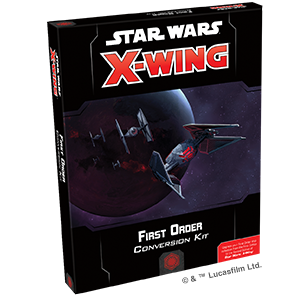 Star Wars X-Wing: 2nd Edition - First Order Conversion Kit