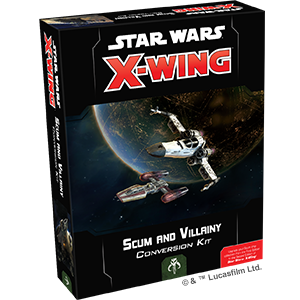 Star Wars X-Wing: 2nd Edition - Scum and Villainy Conversion Kit