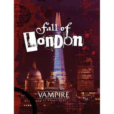 Vampire: The Masquerade: 5th Edition Fall of London Chronicle