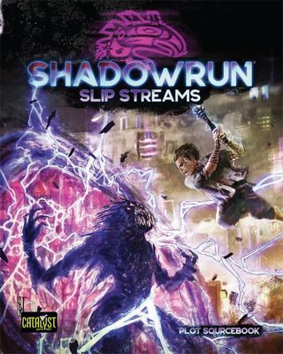 Shadowrun RPG: 6th Edition Slip Streams