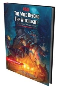 Dungeons and Dragons RPG: The Wild Beyond the Witchlight - A Feywild Adventure (HC)