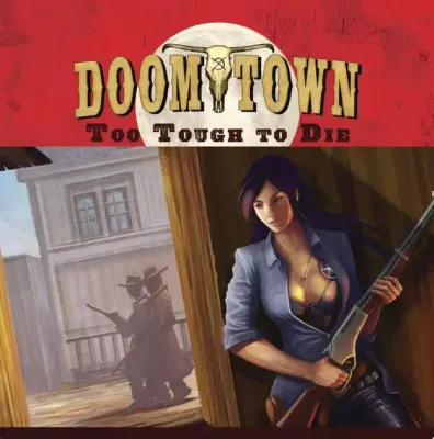 Doomtown: Too Tough to Die Expansion