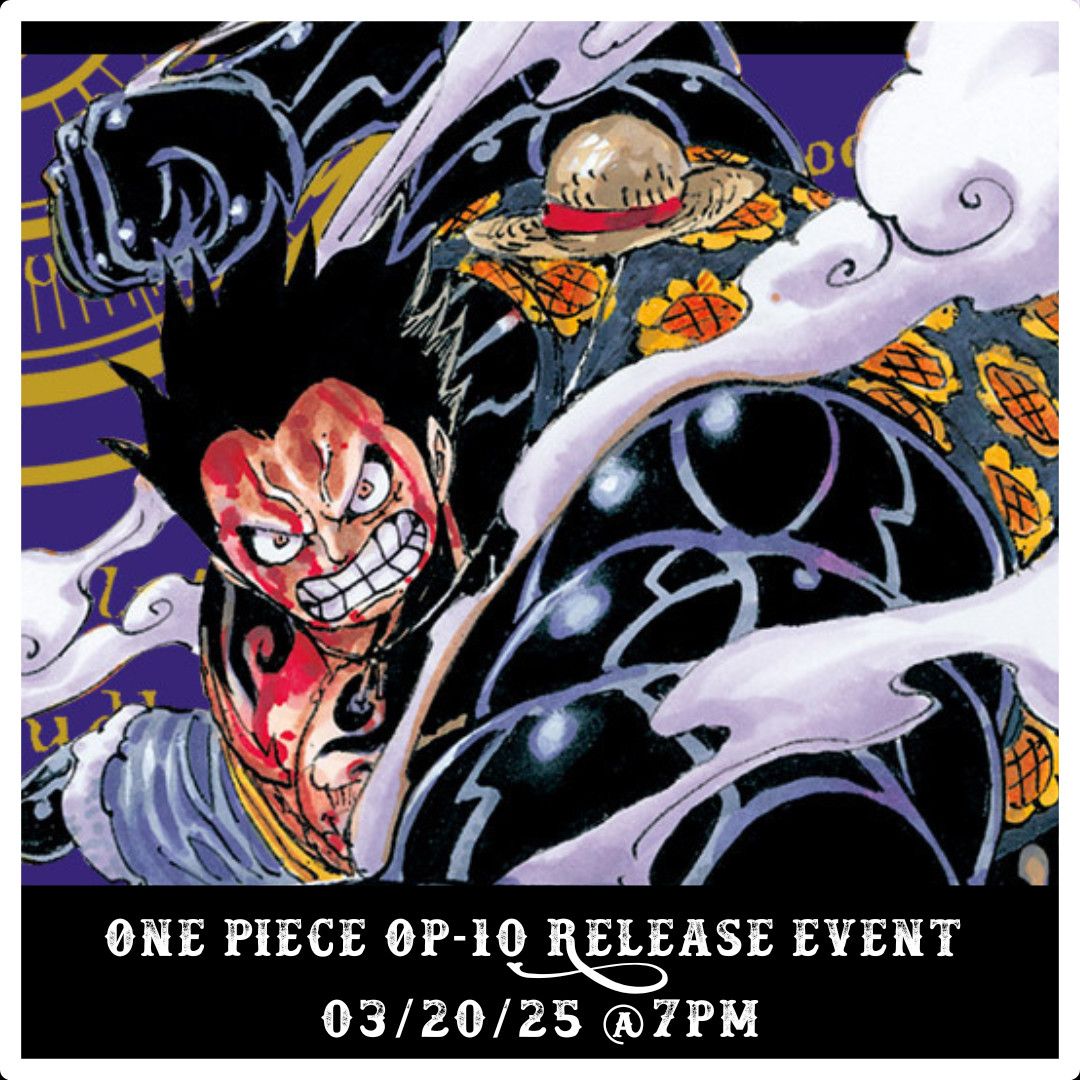 One Piece OP-10 Release Event 03/27/25 (RESCHEDULE) @7pm