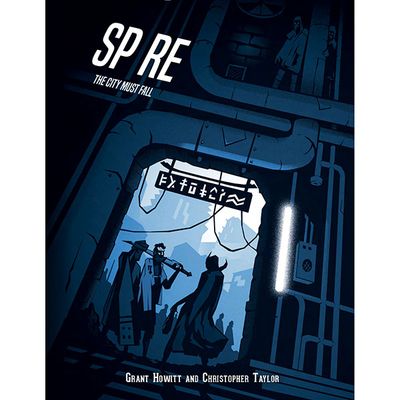 Spire: The City Must Fall RPG- Core Rulebook