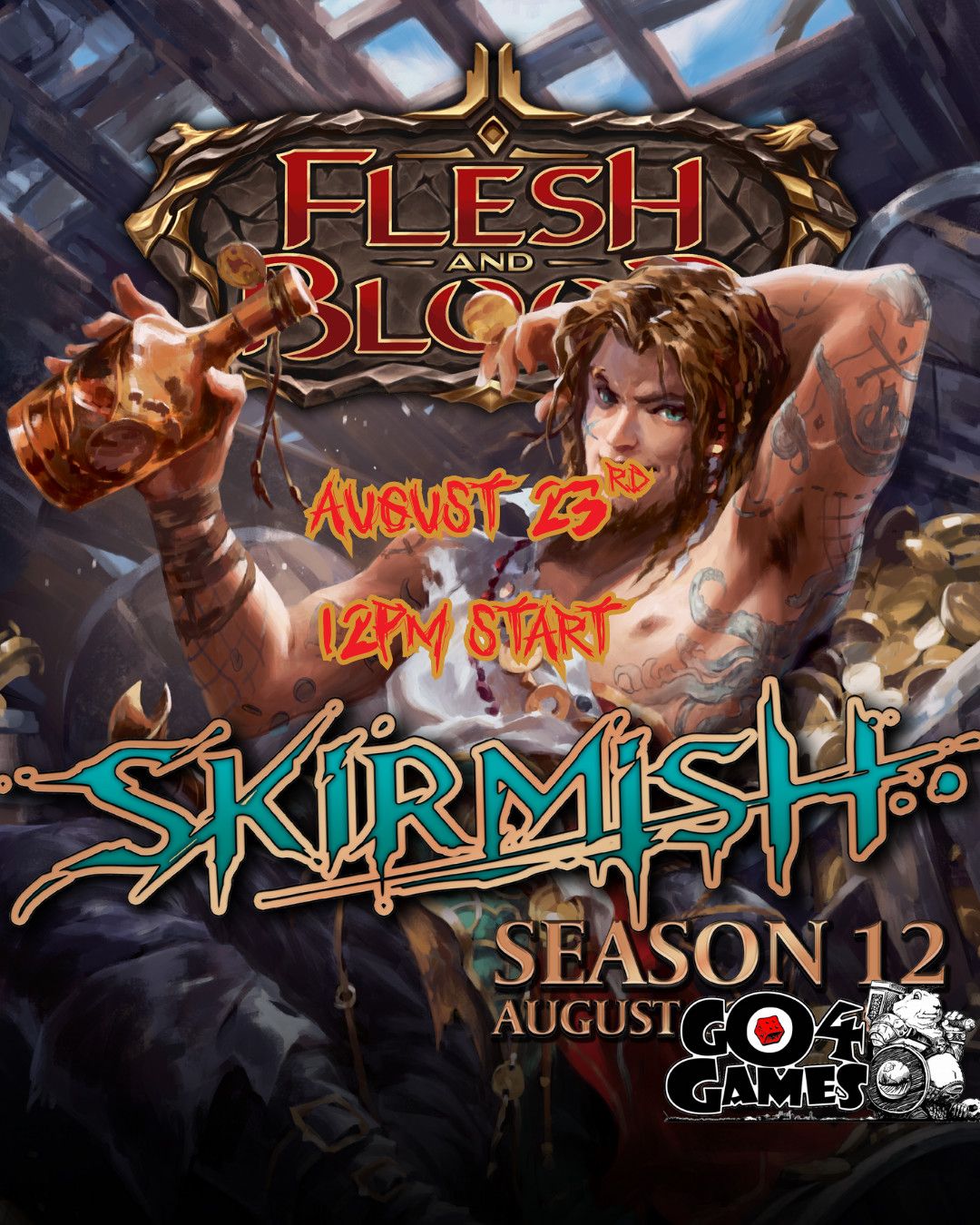 Flesh and Blood: Skirmish Season 12 8/23/25 12pm