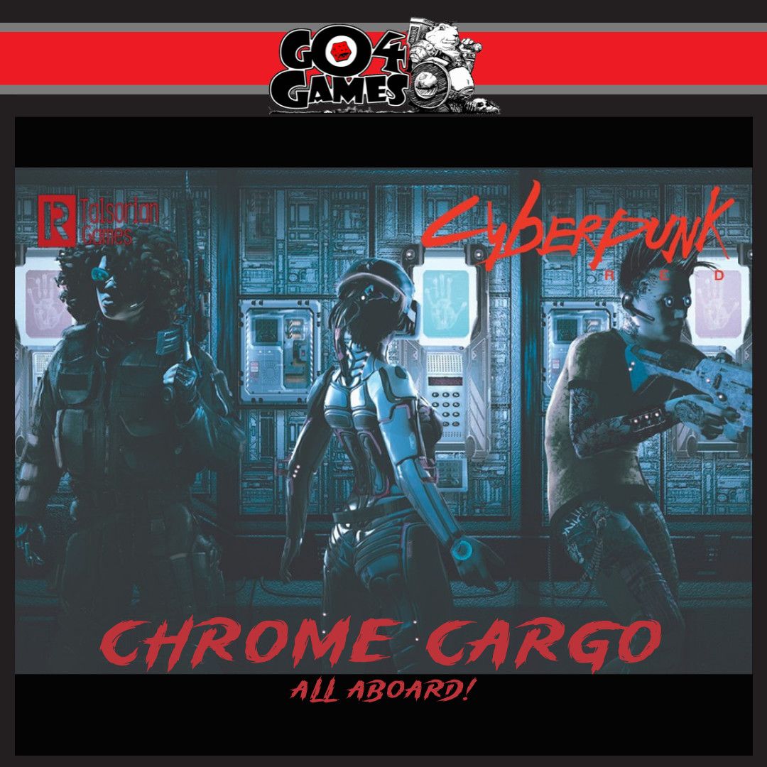 Go 4 Games Presents: Cyberpunk Red - Chrome Cargo 9/27/25