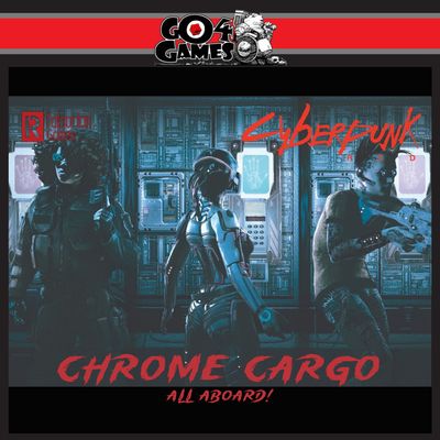 Go 4 Games Presents: Cyberpunk Red - Chrome Cargo 9/27/25