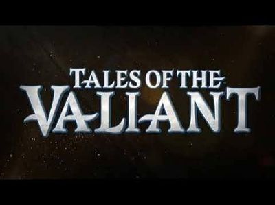 Tales of the Valiant
