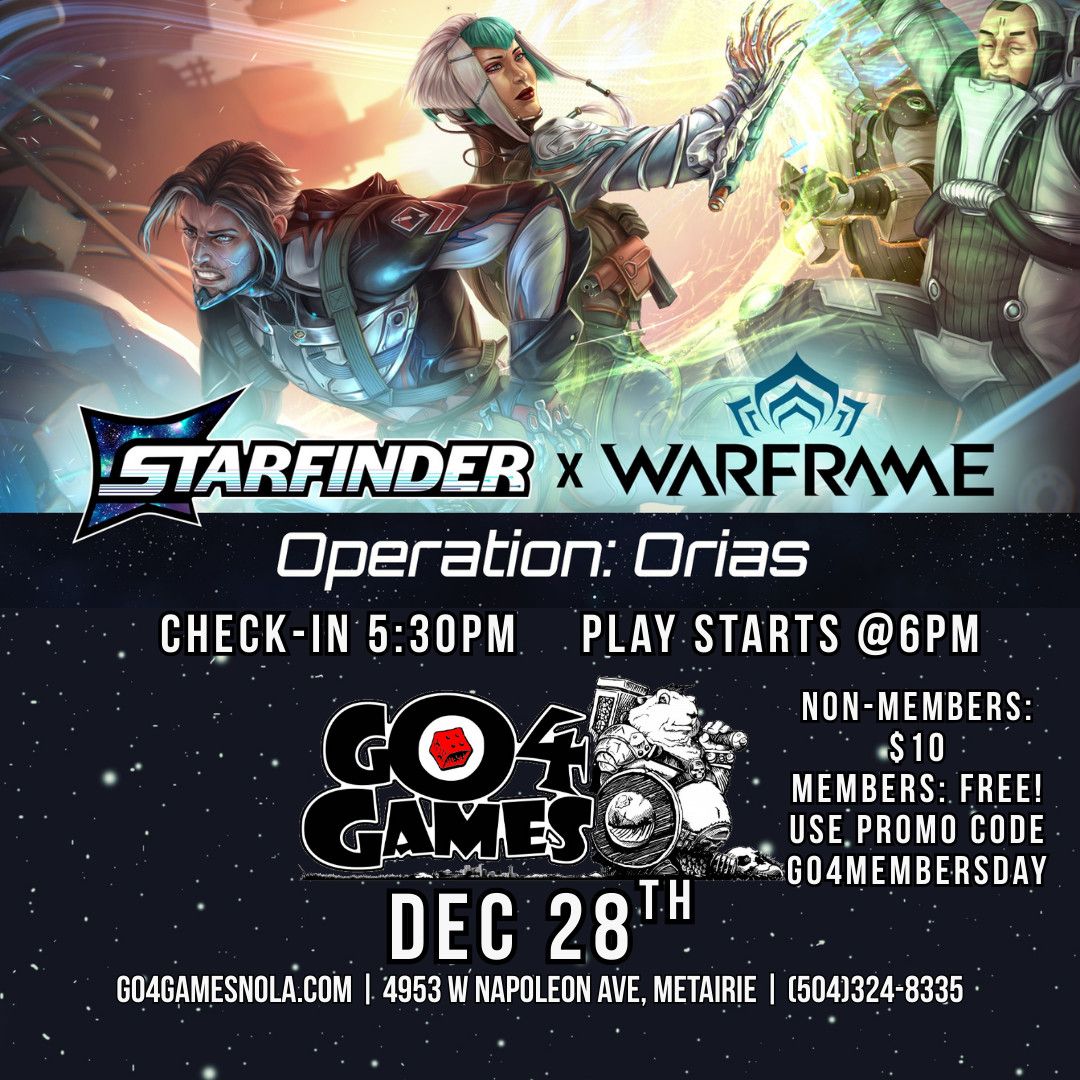 Members Day RPG Feature: Starfinder Operation: Orias 12/28/25 6pm