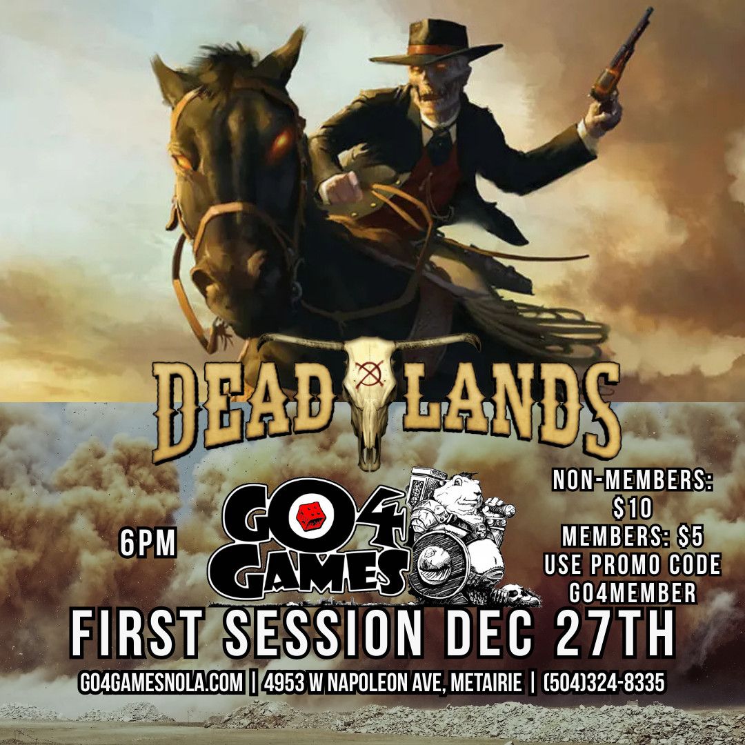 Deadlands Session Ticket 12/27/25 6pm