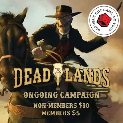 Event: Deadlands Session 2/21/26 6pm