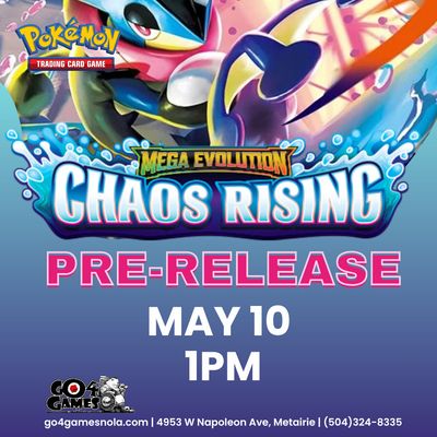 Event: Pokemon Chaos Rising Prerelease Sunday 5/10/26 1pm