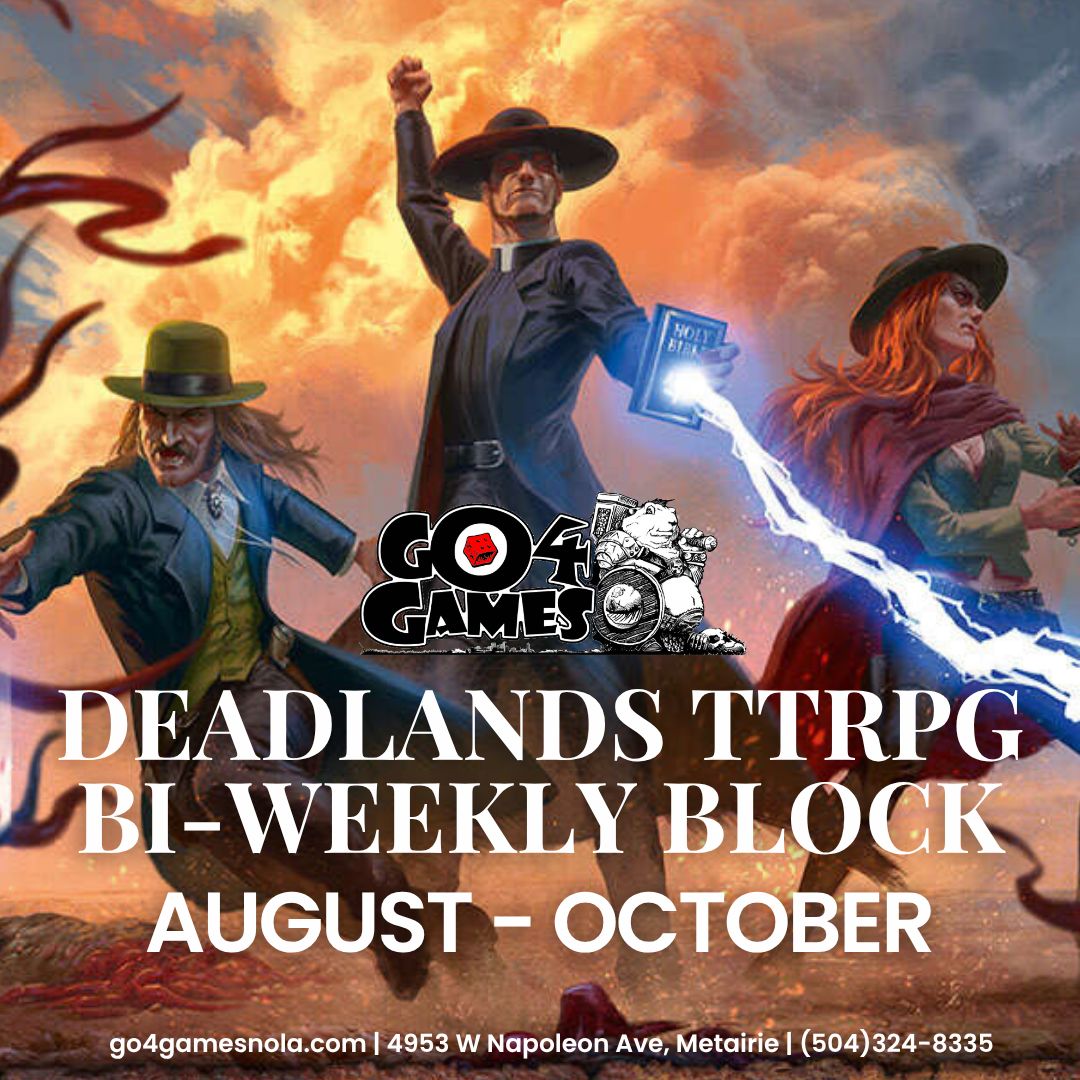 Event: Deadlands TTRPG Bi-Weekly Block (Aug-Oct)