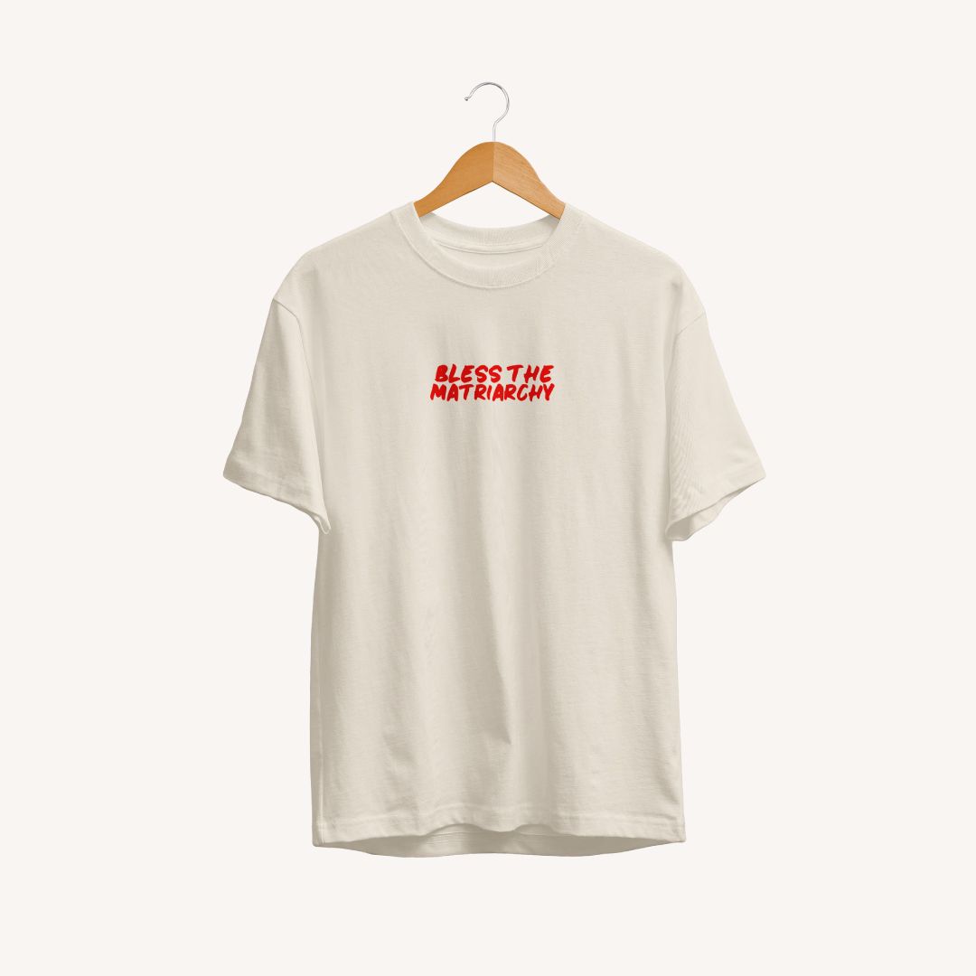 Tee-Bless The Matriarchy