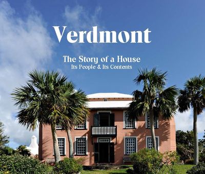 Verdmont: The Story of a House, Its People and Its Contents