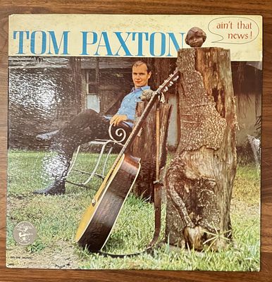 TOM PAXTON - Ain&#39;t That News