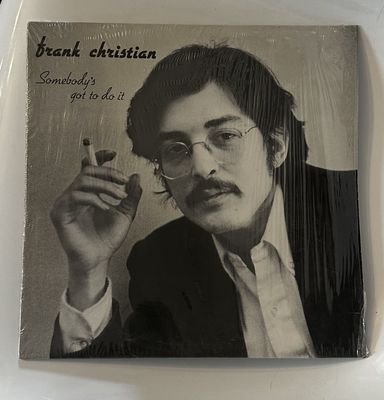 FRANK CHRISTIAN - Somebody&#39;s Got To Do It