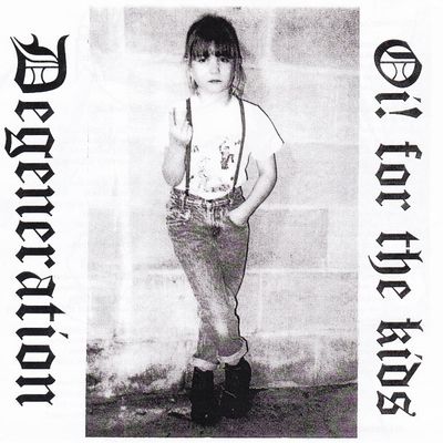 DEGENERATION - Oí! For The Kids