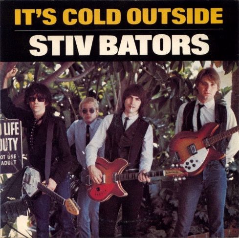 STIV BATORS - It&#39;s Cold Outside / The Last Year