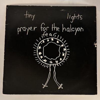TINY LIGHTS - Prayer  For The Halcyon Fear