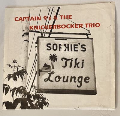 CAPTAIN 9&#39;s &amp; THE KNICKERBOCKER TRIO - Sophie&#39;s Tiki Lounge