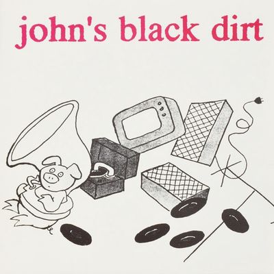 JOHN&#39;S BLACK DIRT - Sometimes I Feel Like My Own Brother Ep