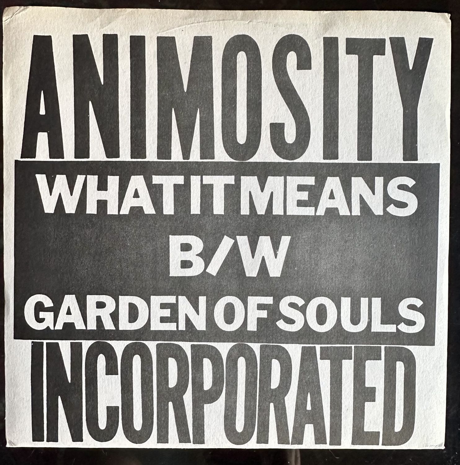 ANIMOSITY INCORPORATED - What It Means / Garden Of Souls