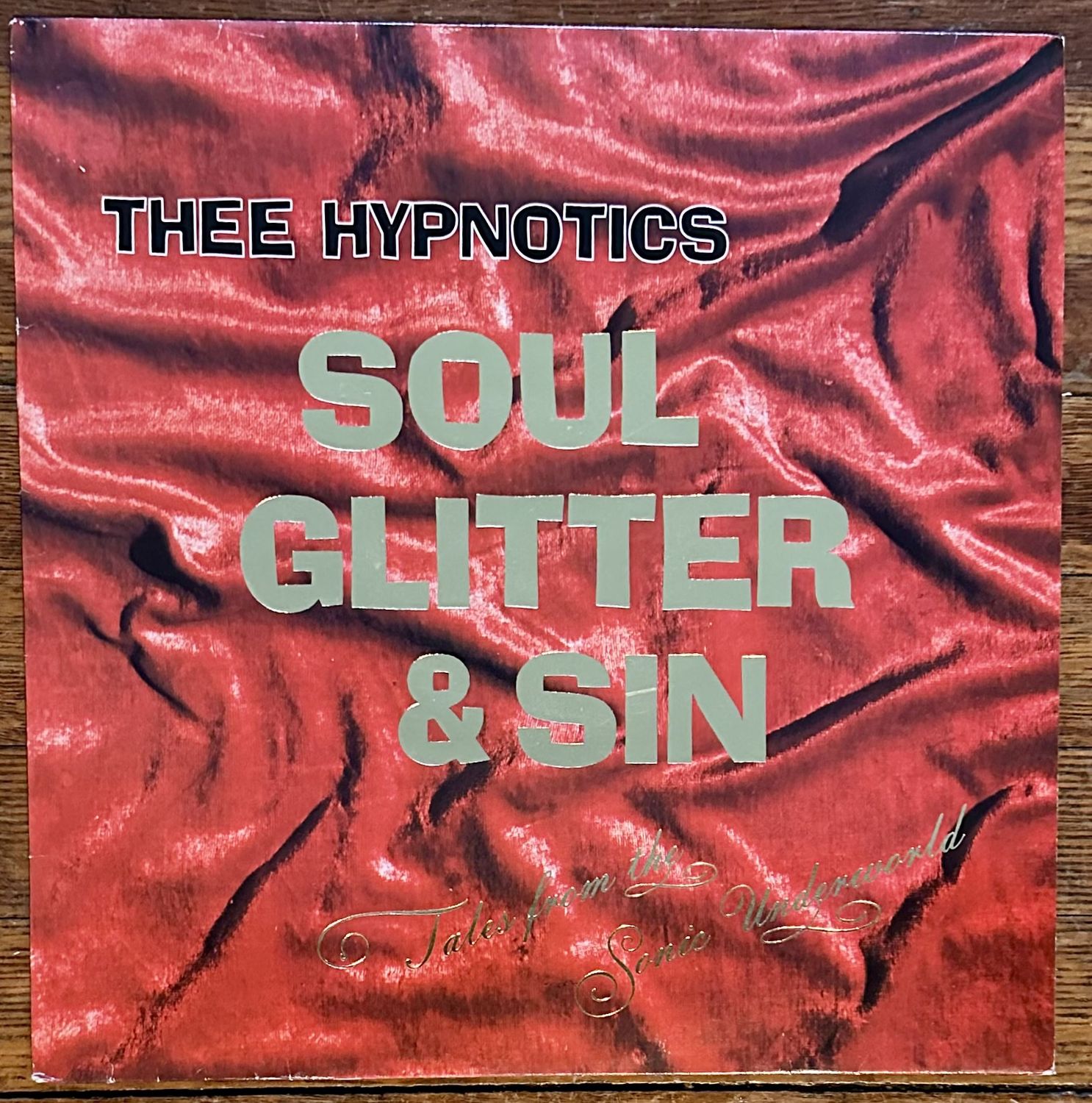 THEE HYPNOTICS - Soul Glitter And Sin (Tales From The Sonic Underworld)