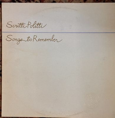 SCRITTI POLITTI - Songs To Remember