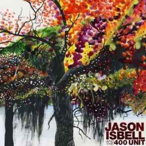 JASON ISBELL AND THE 400 UNIT - S/T