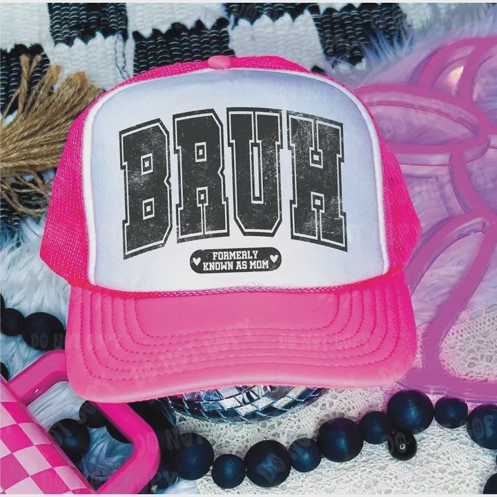 Bruh, Formerly Known As Mom Neon Pink &amp; White Trucker Hat