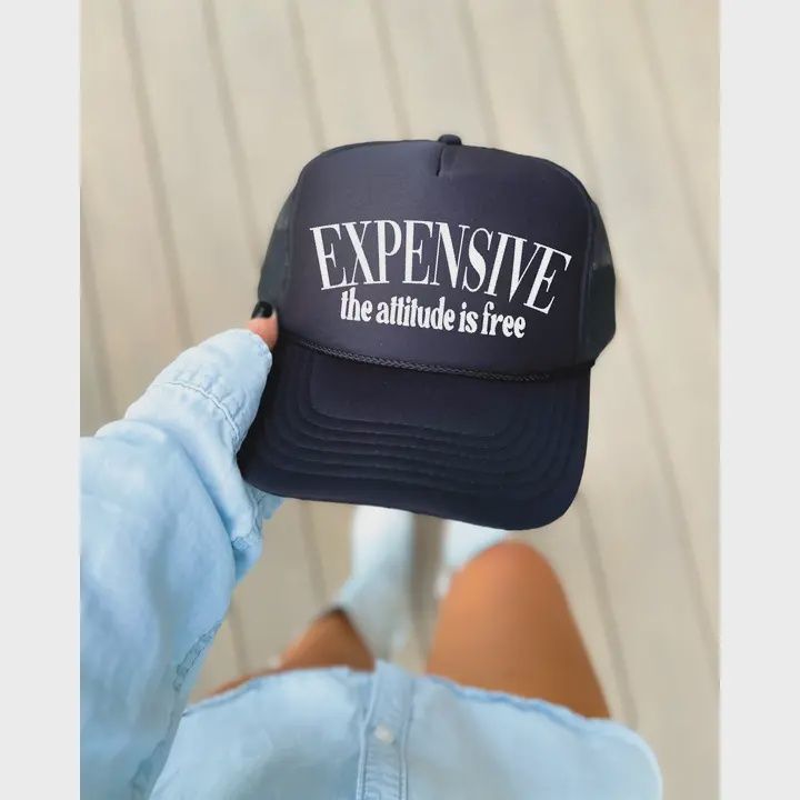 Expensive the Attitude Is Free Black Trucker Hat