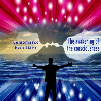 The awakening of the consciousness