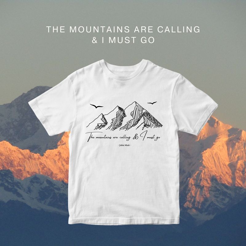 The mountains are calling &amp; I must go Unisex t-shirt